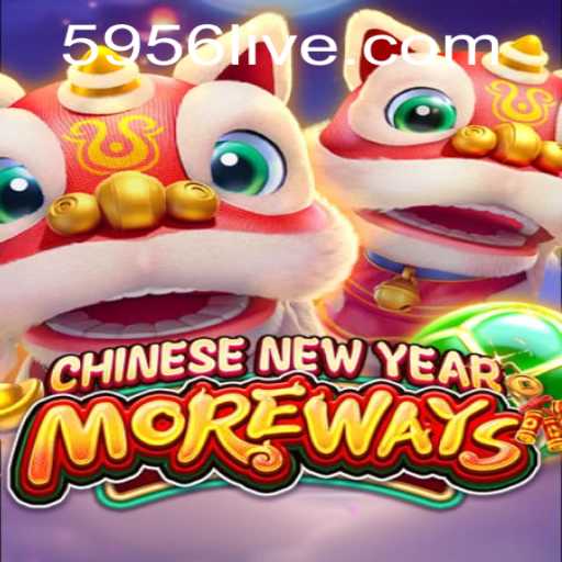 Exploring the Excitement of CHINESENEWYEARMOREWAYS Game with 5956 PH Login