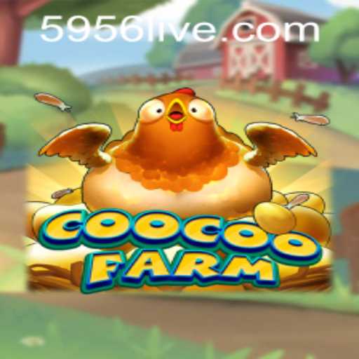 Exploring the Vibrant World of CooCooFarm: A Deep Dive into 5956 PH Login and Gameplay